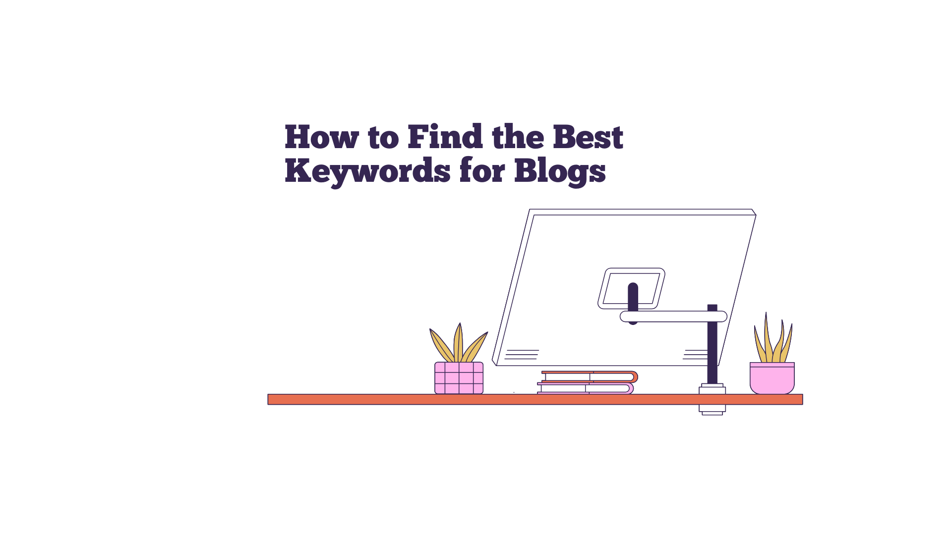 How to Find the Best Keywords for Blogs graphic